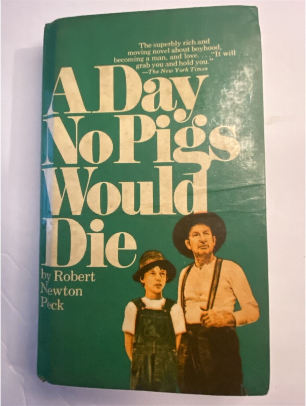 A DAY NO PIGS WOULD DIE By Robert Newton Peck California School Book